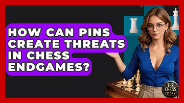 How Can Pins Create Threats In Chess Endgames? - The Chess Codex