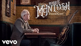 Robbie McIntosh - Thanks Chet (Trailer)