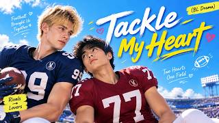 【BL Series】Tackle My Heart | Our Story Started Long Before#Flickreels#ai