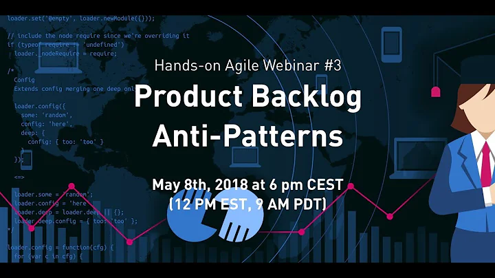 Scrum Product Backlog Anti-Patterns (Hands-on Agile Webinar #3)