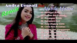 Minang Remix || Andra Respati & Nabila Moure terbaru 2019  - Durasi: 51:47. 