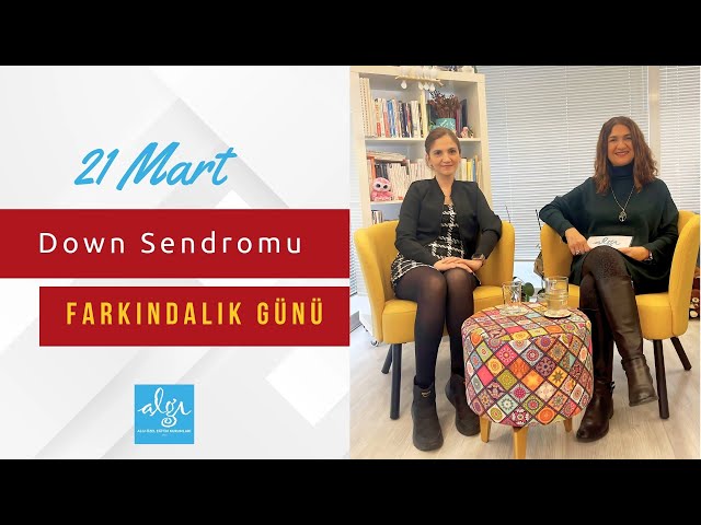 21 Mart Dünya Down Sendromu Farkındalık Günü Veli Röportajı