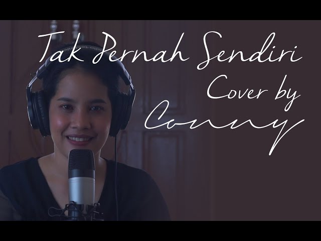 Conny - Tak Pernah Sendiri (Cover) class=