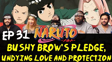 Naruto - Episode 31 Bushy Brow's Pledge, Undying Love and Protection - Group Reaction