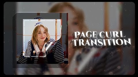 PAGE CURL TRANSITION \ - free xml preset | alight motion|