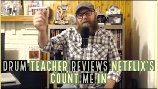 Drum Teacher Review's Netflix' Count Me In