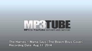 Mama Says (The Beach Boys Acapella Cover)