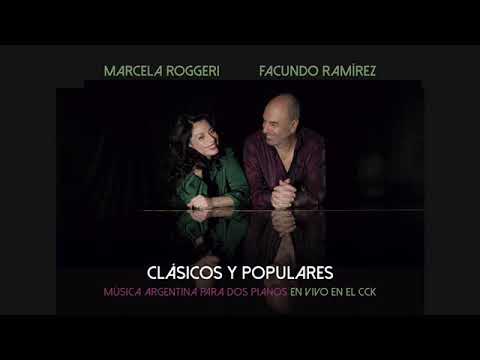 Marcela Roggeri y Facundo Ramírez – CLÁSICOS Y POPULARES en Vivo en el CCK (Full Album)
