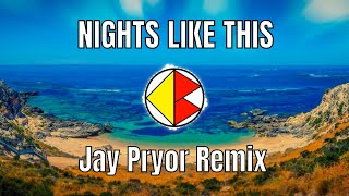 Kehlani - Nights Like This ft Ty Dolla $ign (Jay Pryor Remix)