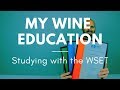 My Wine Education - Studying with the WSET