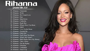 The Best Of Rihanna - Rihanna New Songs 2022 -  Rihanna Greatest Hits Playlist 2022