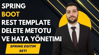 183-Spring Boot | Rest Template Delete Metotu ve hata yönetimi | Türkçe Spring Boot Eğitimi | Java