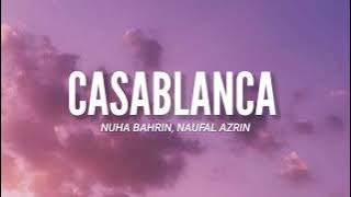 CASABLANCA - Nuha Bahrin, Naufal Azrin (Video Lyrics) l 'Denyut jantungku berdebar'