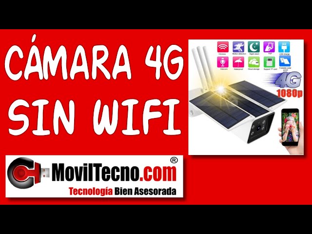 CÁMARAS de vigilancia SIN WIFI Solares 4G Móvil – Con BATERÍA sin