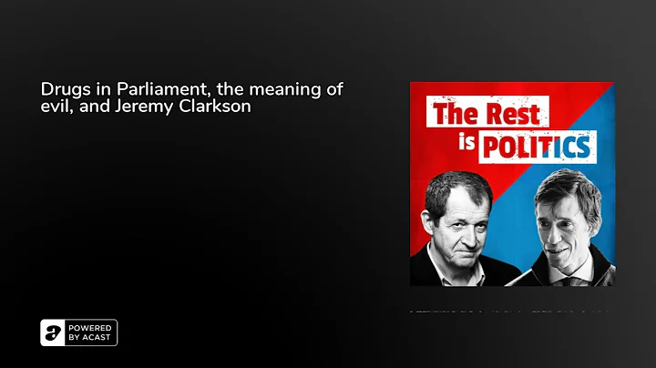 Drugs in Parliament, the meaning of evil, and Jere...
