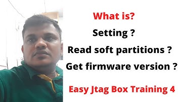 Easy Jtag Box Training 4 || Jtag Plus || Read soft partitions || Get firmware version || 9823537769