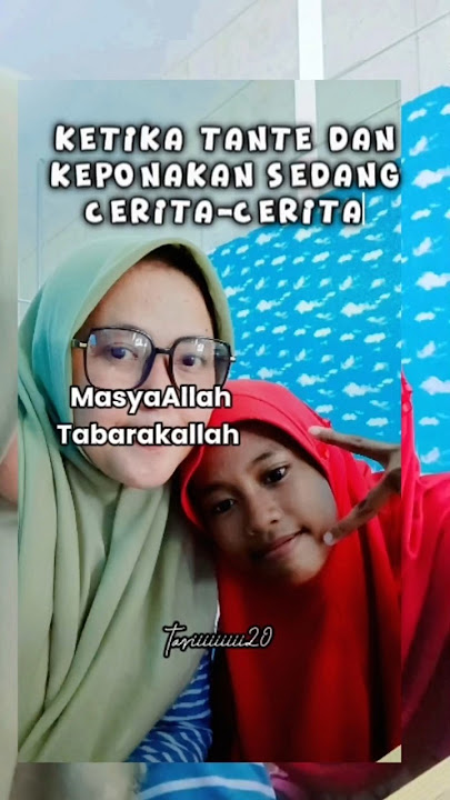 Tante dan keponakan sedang cerita-cerita