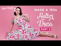 Make a '50s Halter Dress, Part 3: Sewing the Lamour Dress Bodice