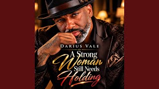 A Strong Woman Still Needs Holding