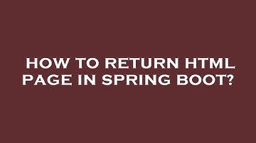 How to return html page in spring boot?
