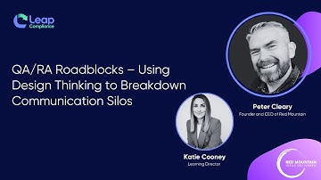 Quality & Regulatory Roadblocks – Using Design Thinking to Break Down Communication Silos