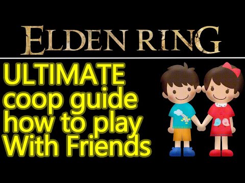 Elden Ring coop explained, ultimate multiplayer guide, how to play with your friends