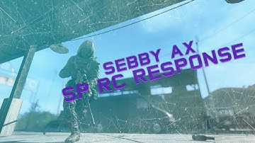 Sebby AX | SP RC Response [cSP] [LOST]