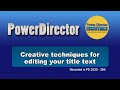 Creative techniques for title editing