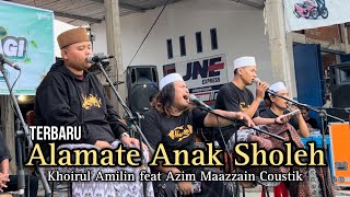 Alamate Anak Sholeh versi Akustik | Khoirul Amilin feat Azim Maazzain Coustik