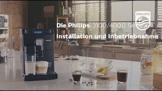 Philips Kaffeevollautomaten 4000er u. 3100er Serie: Installation und Inbetriebnahme
