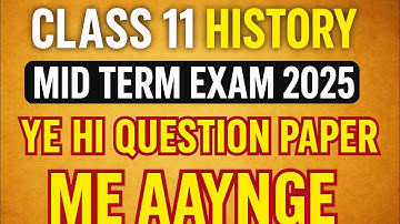 Class 11 History Mid Term Exam 2025 | Most Important Question Answer | 100% Sure Paper Solution