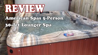 American Spas 5-Person 30-Jet Lounger Spa 2021 Review
