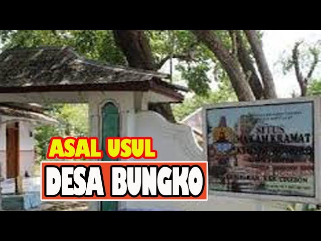 ASAL USUL DESA BUNGKO | touching tv class=
