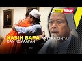 SOFA SINAR: Kasih bapa, antara cinta dan kemaafan