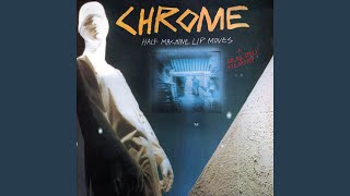 Video thumbnail of "Chrome - March Of The Chrome Police (A Cold Clammy Bombing)"