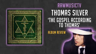 REVIEW // Thomas Silver // The Gospel According to Thomas