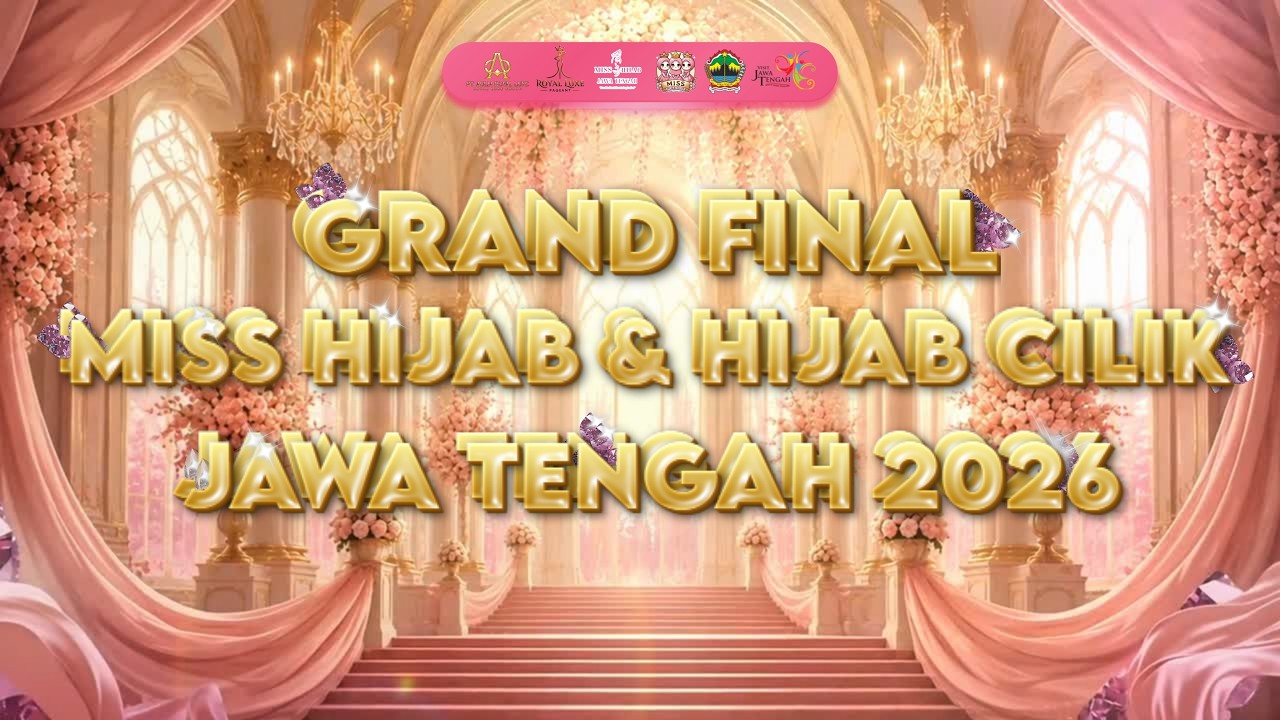 LIVE | Grand Final MISS HIJAB & HIJAB CILIK JAWA TENGAH 2026