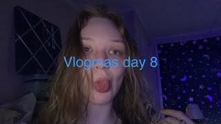 Vlogmas day 8 #160