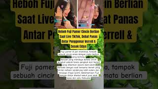 Heboh Fuji Pamer Cincin Berlian Saat Live Tiktok, Debat Panas Antar Penggemar Verrell & Sosok Eldyn