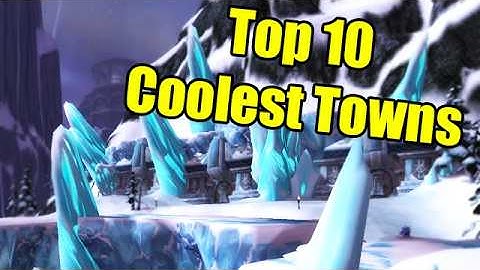Pointless Top 10: Coolest Towns in World of Warcraft