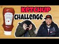 Ketchup Challenge