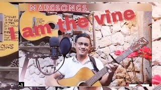 I AM THE VINE (Marcsongs)