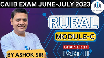 CAIIB Rural Banking Module C: Chapter 17 Part III | RBI