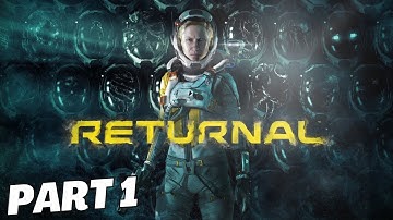 First Time Playing Returnal (PC) Gameplay Walkthrough Part 1 [60FPS PC ULTRA]  (FULL GAME)