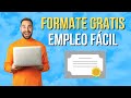 Conseguí EMPLEO con estas capacitaciones GRATUITAS !