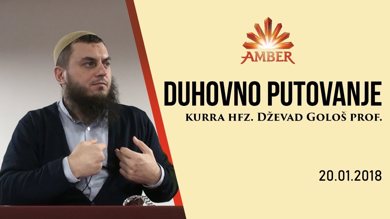 DUHOVNO PUTOVANJE | kurra hfz. Dževad Gološ prof.