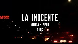 SIRC - LA INOCENTE (Remake) Mora x Feid