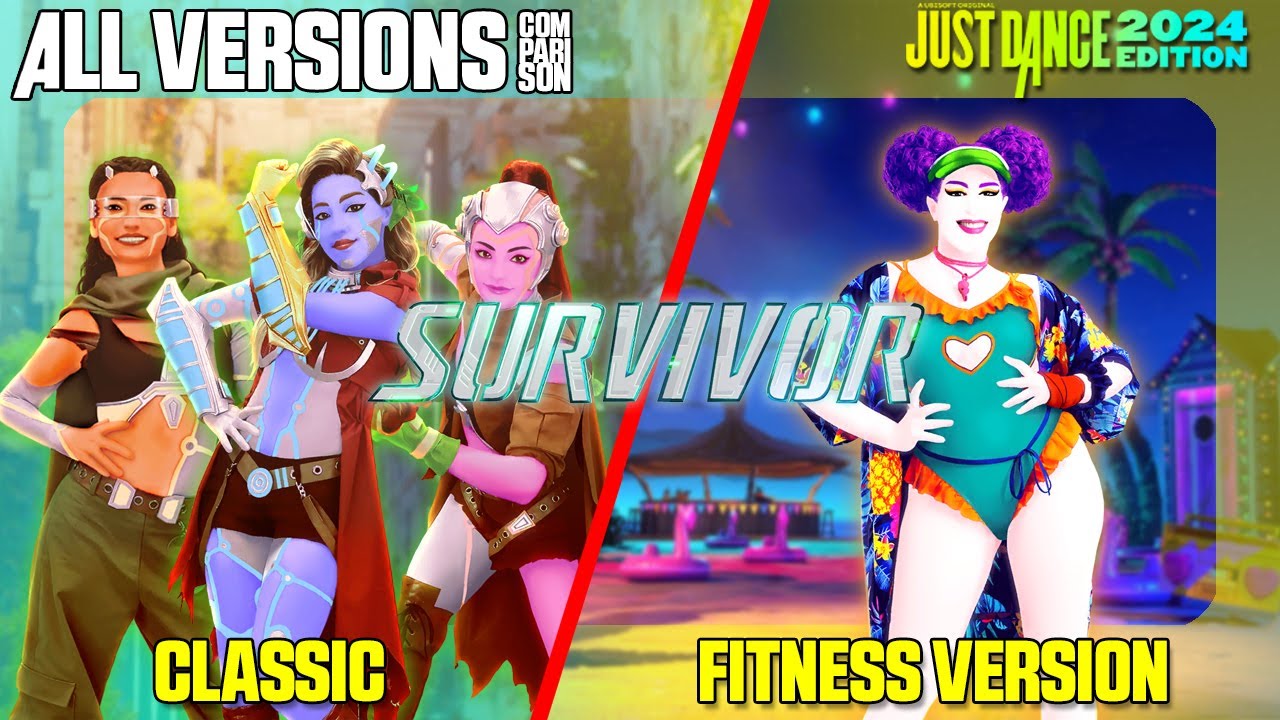 JUST DANCE COMPARISON - SURVIVOR [ALL VERSIONS]