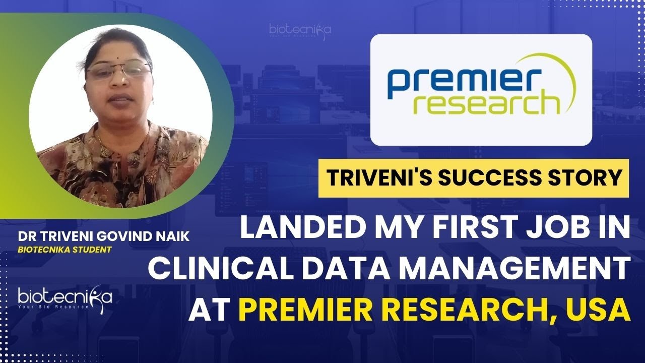 Landed My First Job in Clinical Data Management at Premier Research, USA ,Thanks to Biotecnika