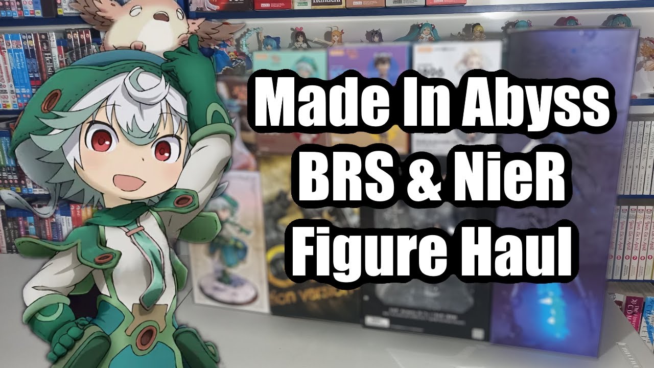 Made in Abyss, NieR, & BRS Anime Figure Haul